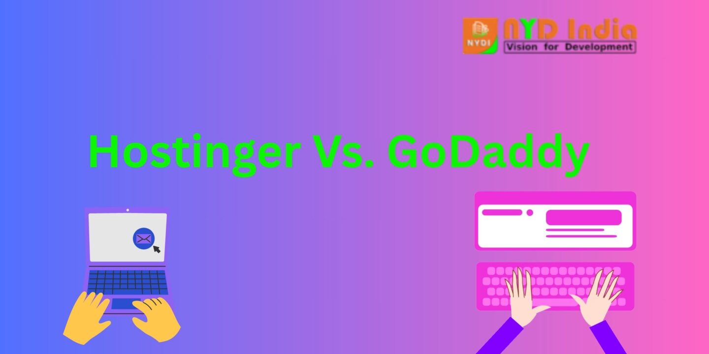 Hostinger Vs. GoDaddy