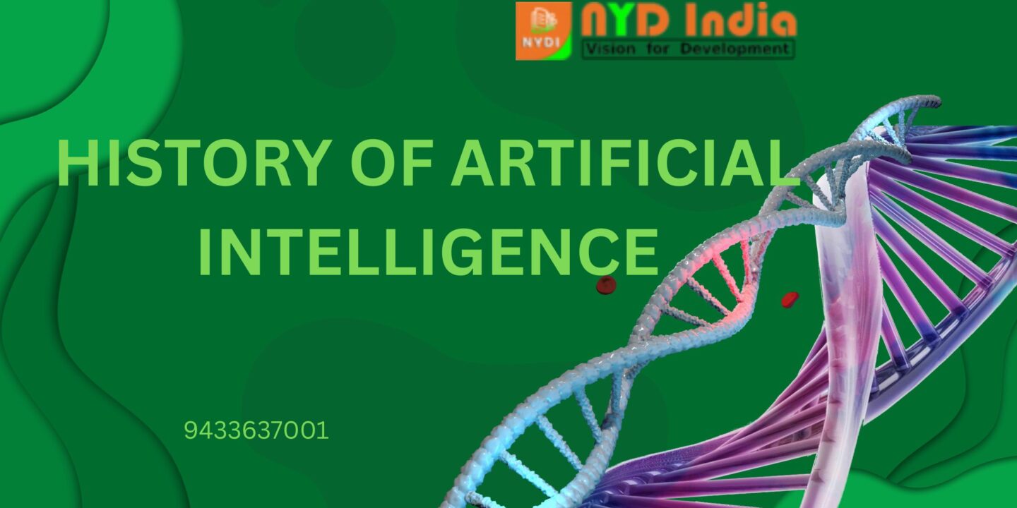 HISTORY OF ARTIFICIAL INTELLIGENCE