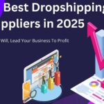 Top 10 Best Dropshipping Suppliers in 2025