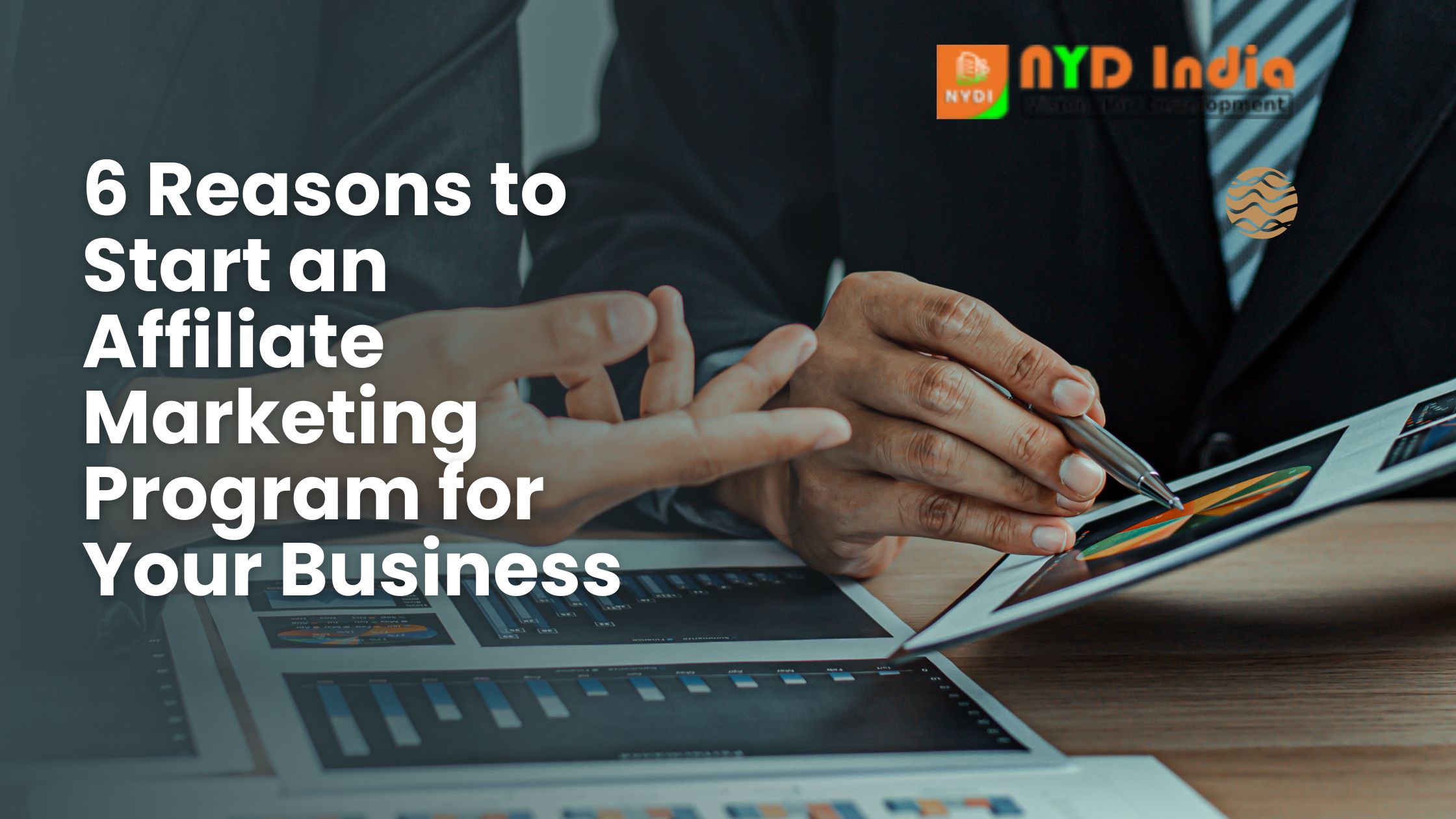 6 Reasons to Start an Affiliate Marketing Program for Your Business