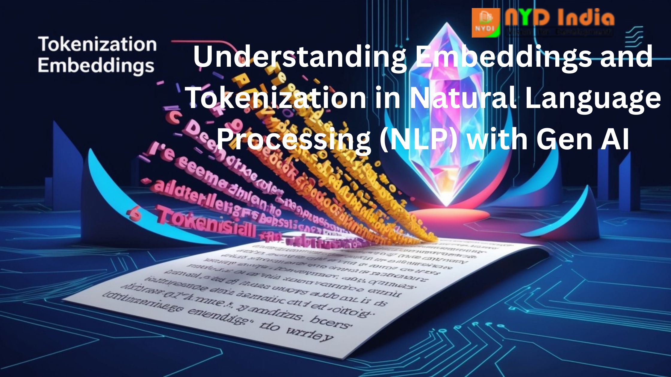 Understanding Embeddings and Tokenization in Natural Language Processing (NLP) with Gen AI