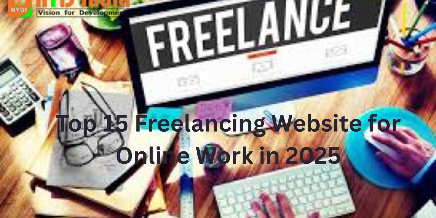 Top 15 Freelancing Website for Online Work in 2025