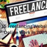 Top 15 Freelancing Website for Online Work in 2025