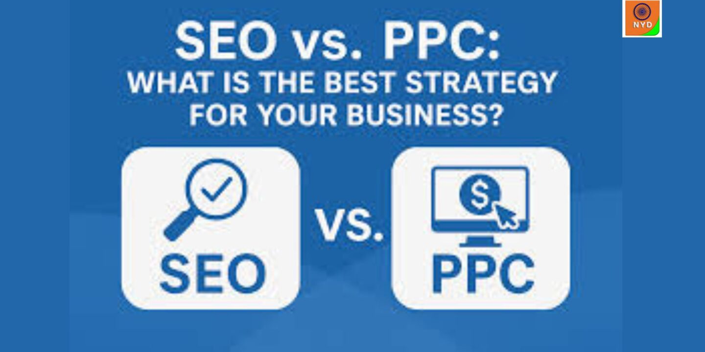 SEO Vs PPC : Which will give the best result in 2025