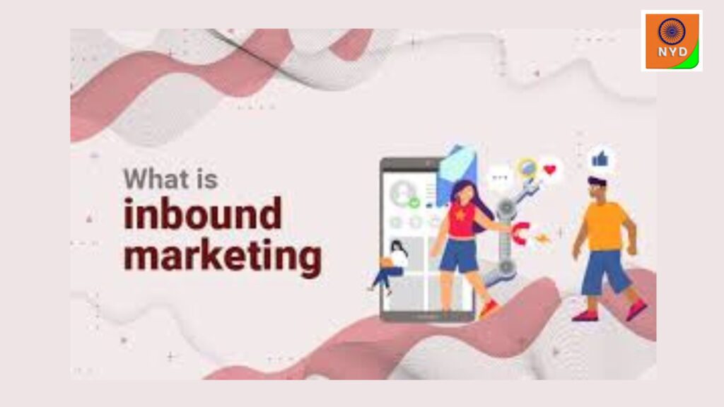 What is Inbound Marketing