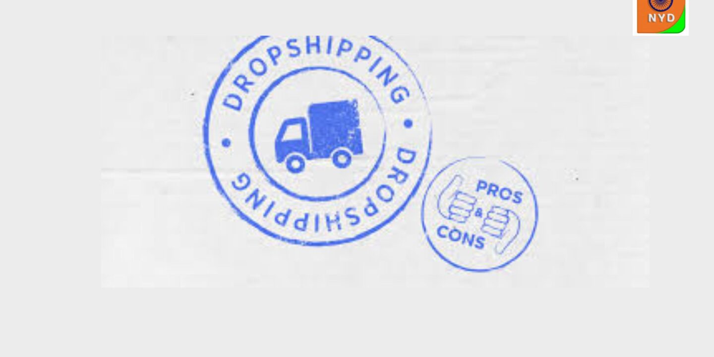 Prons and Cons of Dropshipping for E-Commerce business