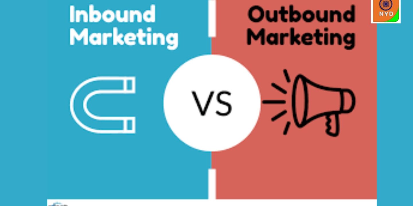 Inbounce marketing Vs Outbounce marketing